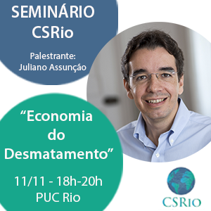 CSRio Seminar – “The Deforestation´s Economy”.