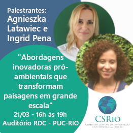 CSRio Seminar with Agnieszka Latawiec e Ingrid Pena