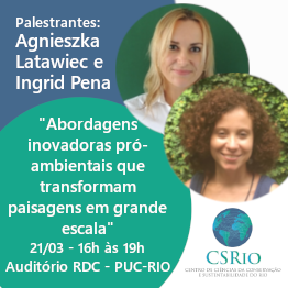 Seminário CSRio com Agnieszka Latawiec e Ingrid Pena