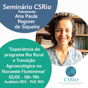 Vídeo – “Experiência do programa Rio Rural e Transição Agroecológica no Noroeste Fluminense” – Seminário CSRio 02-05