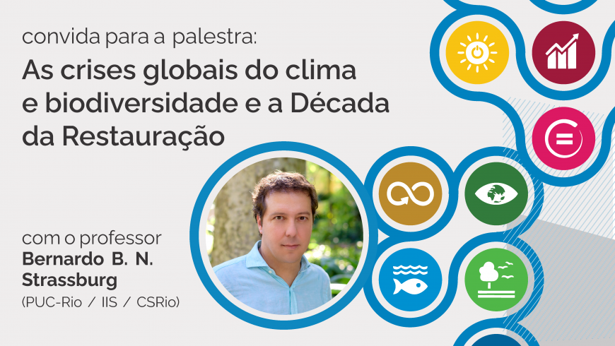 Inscreva-se para assistir ao webinar “As crises globais do clima e biodiversidade e a Década da Restauração”