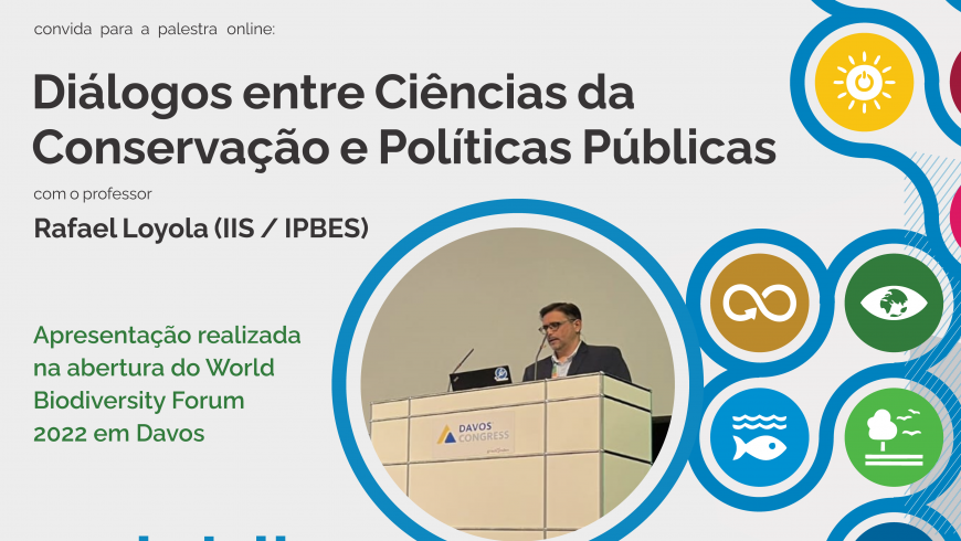 Seminário online: “Diálogos entre Ciências da Conservação e Políticas Públicas”, com Rafael Loyola